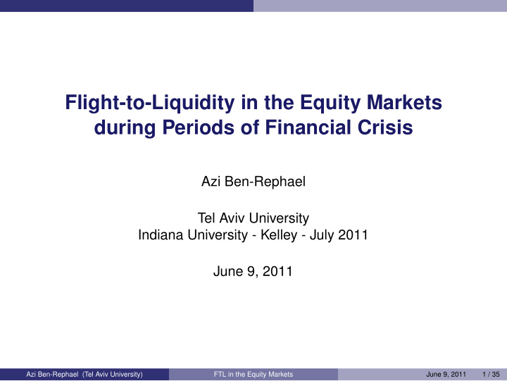 flight to liquidity in the equity markets during periods