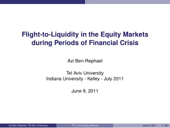 Flight-to-Liquidity in the Equity Markets  during Periods of Financial Crisis  Azi Ben-Rephael  Tel