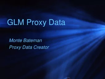 GLM Proxy Data  Monte Bateman  Proxy Data Creator  Introduction  GLM is an optical instrument