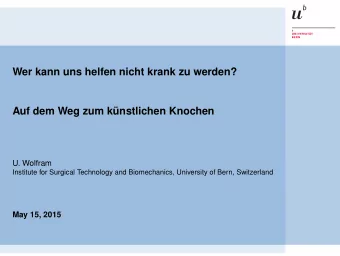 Wer kann uns helfen nicht krank zu werden?  Auf dem Weg zum knstlichen Knochen  U. Wolfram
