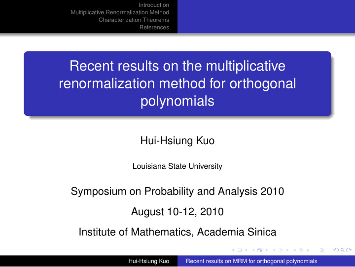 recent results on the multiplicative renormalization