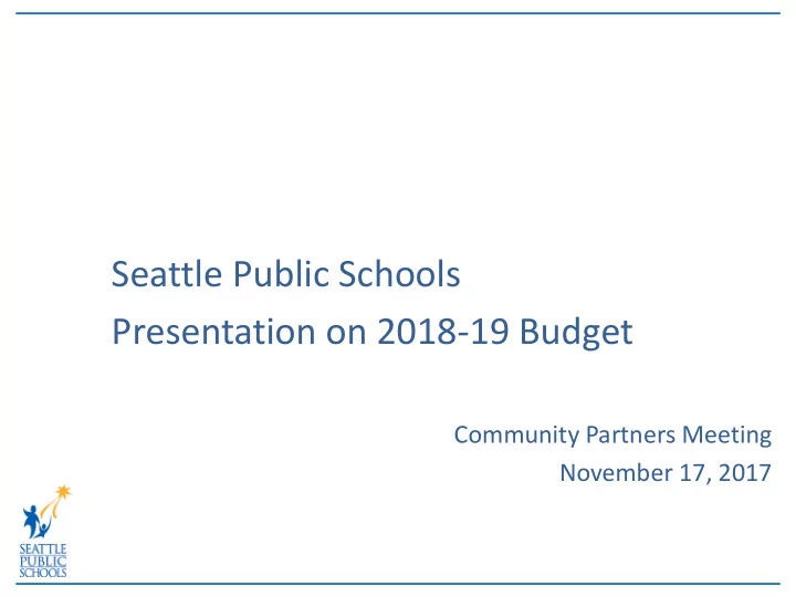 seattle public schools presentation on 2018 19 budget
