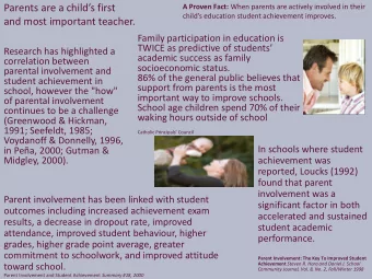 Family participation in education is  TWICE as predictive of students  Research has highlighted