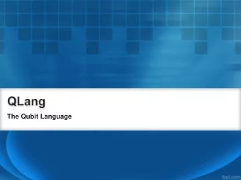 The Qubit Language  Christopher Campbell  (System Architect)  Sankalpa Khadka (Language Guru)