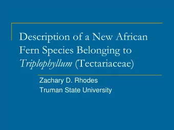 Description of a New African  Fern Species Belonging to Triplophyllum (Tectariaceae)  Zachary D.