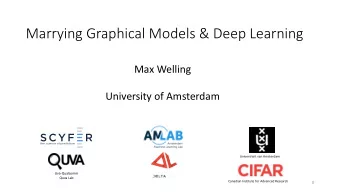 Marrying Graphical Models &amp; Deep Learning  Max Welling  University of Amsterdam  Universiteit