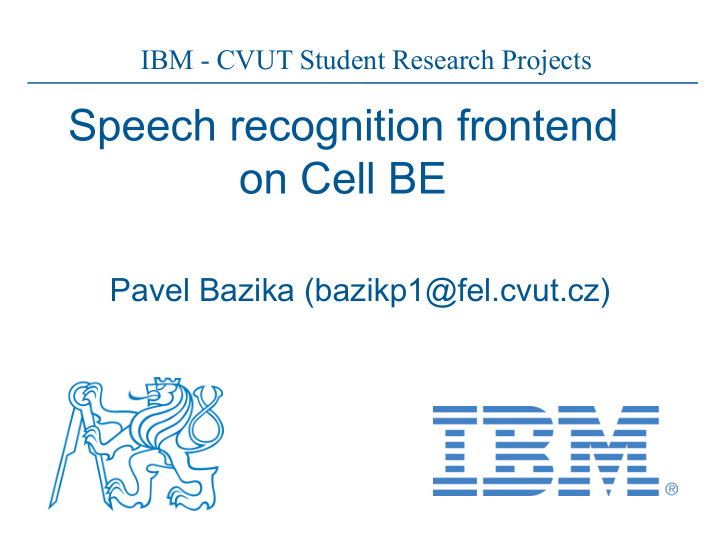 speech recognition frontend on cell be