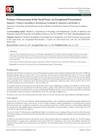 Primary Osteosarcoma of the Nasal Fossa: An Exceptional Presentation Majdoul S * , Tawfjq N,