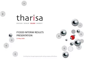 PRESENTATION  21 May 2020  Enriching lives through engineering the mining company of the future