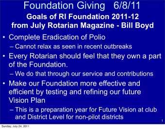 Foundation Giving   6/8/11  Goals of RI Foundation 2011-12  from July Rotarian Magazine - Bill Boyd