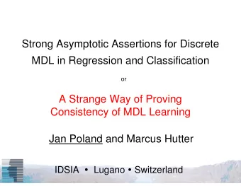 Strong Asymptotic Assertions for Discrete  MDL in Regression and Classification  or  A Strange Way