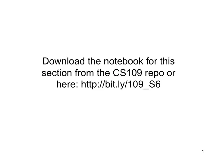 download the notebook for this section from the cs109
