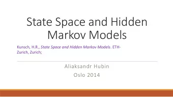 Markov Models Kunsch, H.R., State Space and Hidden Markov Models . ETH-  Zurich, Zurich;
