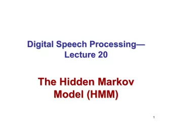 The Hidden Markov  The Hidden Markov  Model (HMM)  Model (HMM)  1  Lecture Outline  Lecture Outline