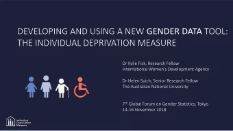 THE INDIVIDUAL DEPRIVATION MEASURE  Dr Kylie Fisk, Research Fellow International Women  s