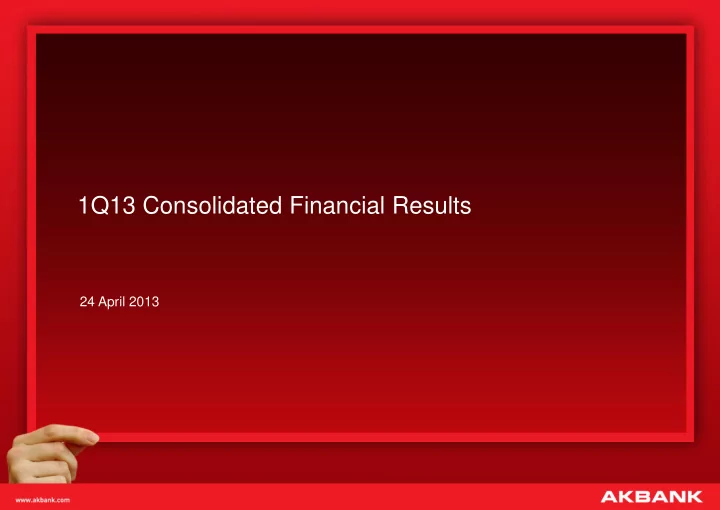 1q13 consolidated financial results