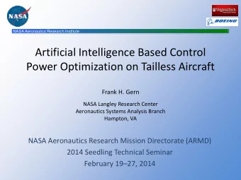 Artificial Intelligence Based Control  Power Optimization on Tailless Aircraft  Frank H. Gern  NASA