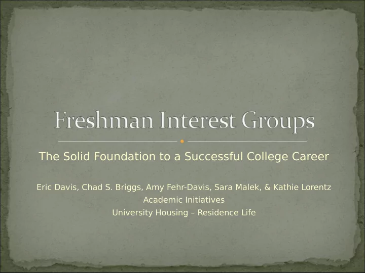 the solid foundation to a successful college career
