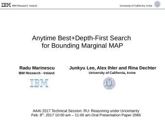 Anytime Best+Depth-First Search  for Bounding Marginal MAP  Radu Marinescu  Junkyu Lee, Alex Ihler