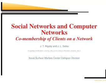 Social Networks and Computer  Networks  Co-membership of Clients on a Network  J. T. Rigsby and J.