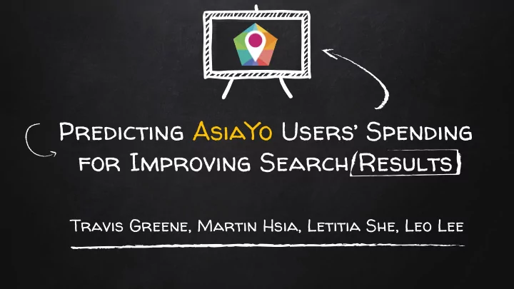 predicting asiayo users spending for improving search