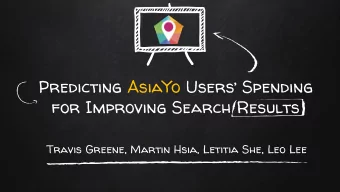 Predicting AsiaYo Users Spending  for Improving Search Results  Travis Greene, Martin Hsia,