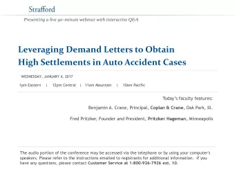 Leveraging Demand Letters to Obtain High Settlements in Auto Accident Cases  WEDNESDAY, JANUARY 4,