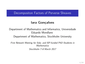 Decompositon Factors of Perverse Sheaves  Iara Gonalves  Department of Mathematics and