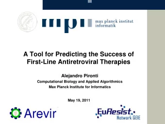 A Tool for Predicting the Success of  First-Line Antiretroviral Therapies  Alejandro Pironti
