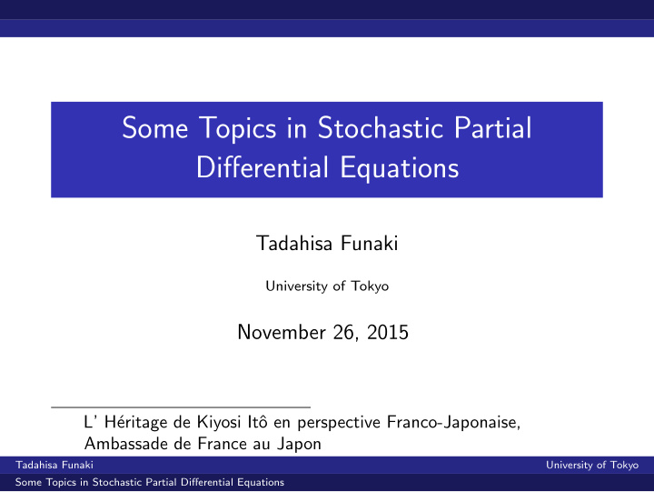 some topics in stochastic partial differential equations