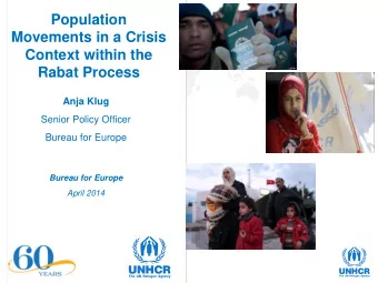 Population  Movements in a Crisis  Context within the  Rabat Process  Anja Klug  Senior Policy