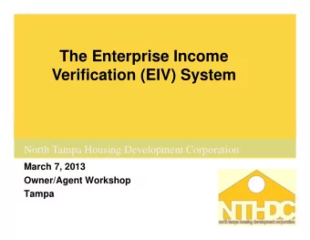 The Enterprise Income  Verification (EIV) System  North Tampa Housing Development Corporation