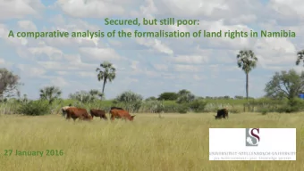 Secured, but still poor:  A comparative analysis of the formalisation of land rights in Namibia  27