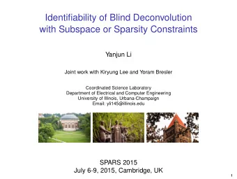 Identifiability of Blind Deconvolution  with Subspace or Sparsity Constraints  Yanjun Li  Joint