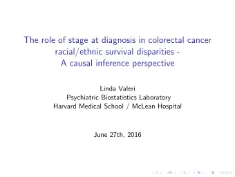 The role of stage at diagnosis in colorectal cancer  racial/ethnic survival disparities -  A causal