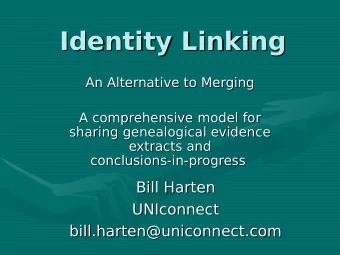 Identity Linking  Identity Linking  An Alternative to Merging  An Alternative to Merging  A