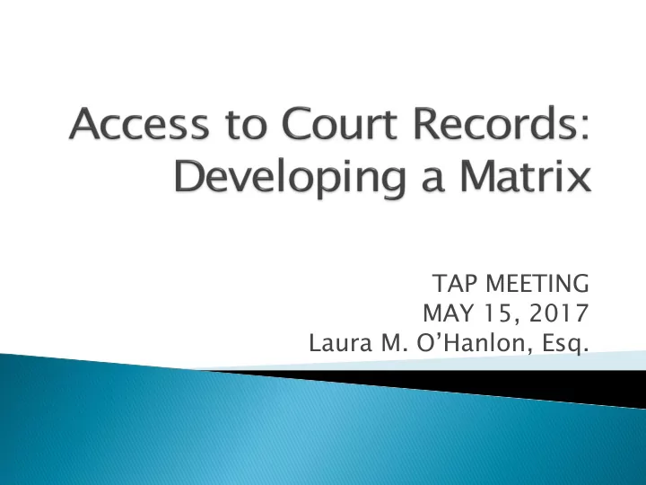 tap meeting may 15 2017 laura m o hanlon esq focus is on