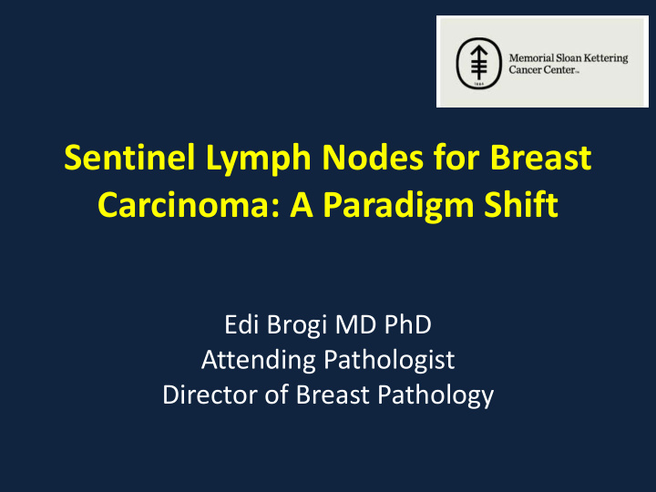 sentinel lymph nodes for breast carcinoma a paradigm shift