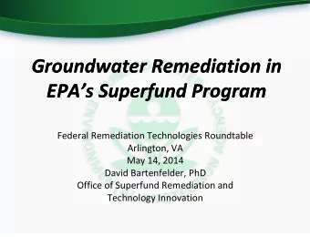Groundwater Remediation in  Groundwater Remediation in  d  d  di  di  i  i  i  i  EPAs Superfund