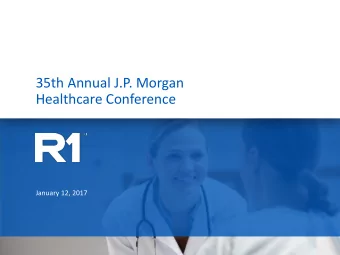 Healthcare Conference  January 12, 2017  Safe Harbor Statement and Non-GAAP Financial Measures