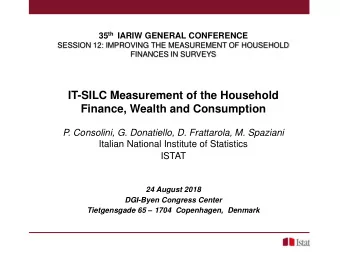 IT-SILC Measurement of the Household Finance, Wealth and Consumption  P. Consolini, G. Donatiello,