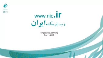 www.nic .ir . .  Singapore52.icann.org  Feb 11, 2015  Task Force on
