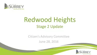 Redwood Heights Stage 2 Update  Citizens Advisory Committee  June 28, 2016  Outline