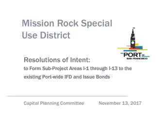 Mission Rock Special  Use District  Resolutions of Intent:  to Form Sub-Pr  rm Sub-Project Areas