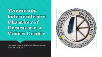 Monmouth-  Inde pe nde nc e  Chambe r  of  Comme r  c e  &amp;  Visitor  s Ce nte r  I  nde pe nde