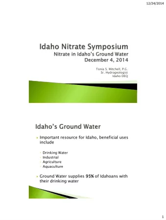 include  Drinking Water  Industrial  Agriculture  Aquaculture  Ground Water supplies