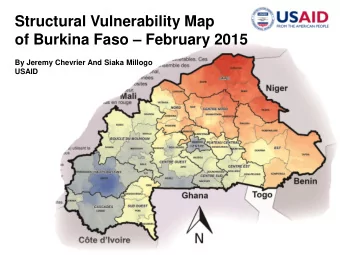 Structural Vulnerability Map  of Burkina Faso  February 2015  By Jeremy Chevrier And Siaka