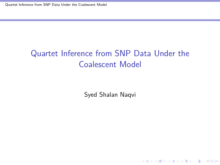 quartet inference from snp data under the coalescent model