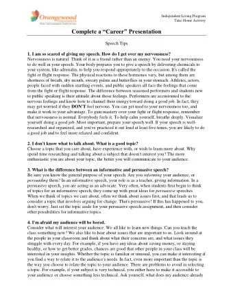 Complete a C areer  Presentation  Speech Tips 1. I am so scared of giving my speech. How do I