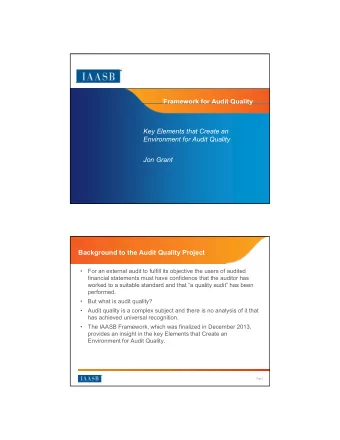 Framework for Audit Quality  Framework for Audit Quality  Key Elements that Create an  Environment